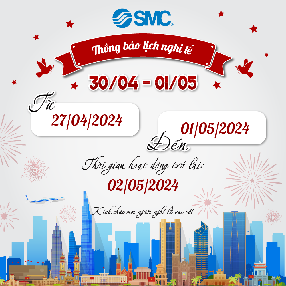 SMC Corporattion (Việt Nam) thông báo lịch nghỉ lễ 30/4 và 1/5 năm 2024